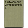 1 Uitvoerende verkoopfunctie A door W. van Limpt