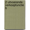 2 Uitvoerende verkoopfunctie B door W. van Limpt