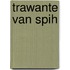 Trawante van spih