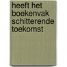 Heeft het boekenvak schitterende toekomst by Zwan