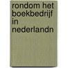 Rondom het boekbedrijf in nederlandN by H. Furstner
