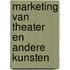 Marketing van theater en andere kunsten
