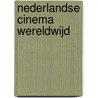 Nederlandse cinema wereldwijd door B. Hofstede