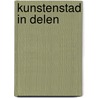 Kunstenstad in delen door D. Elshout