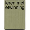 Leren met etwinning door A. Gilleran