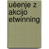 Uèenje z akcijo etwinning door A. Gilleran
