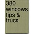 380 Windows tips & trucs