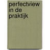 PerfectView in de praktijk door P. Boonstra