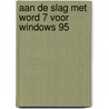 Aan de slag met Word 7 voor Windows 95 door R. Smits