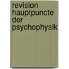 Revision hauptpuncte der psychophysik door Fechner