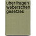 Uber fragen weberschen gesetzes