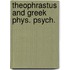 Theophrastus and greek phys. psych.
