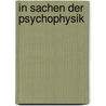 In sachen der psychophysik door Fechner