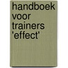 Handboek voor trainers 'effect' by D. Kopmels