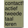 Contact! Actief tweede taal leren door J. Copper