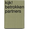 Kijk! Betrokken partners door O. Franse