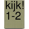 KIJK! 1-2 door B. de Jeager