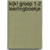 KIJK! Groep 1-2 Leerlingboekje door B. de Jaeger