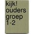 KIJK! Ouders groep 1-2