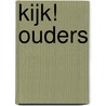 KIJK! Ouders door M. van den Hemel