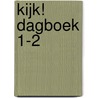 Kijk! Dagboek 1-2 door L. van Waas