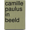 Camille Paulus in beeld by A. Verlinden