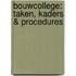 Bouwcollege: taken, kaders & procedures