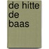 De hitte de baas