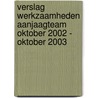 Verslag werkzaamheden aanjaagteam oktober 2002 - oktober 2003 door Onbekend