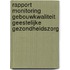 Rapport monitoring gebouwkwaliteit geestelijke gezondheidszorg
