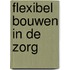 Flexibel bouwen in de zorg
