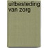 Uitbesteding van zorg