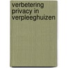 Verbetering privacy in verpleeghuizen door Onbekend