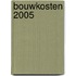 Bouwkosten 2005
