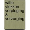 Witte vlekken verpleging & verzorging door Onbekend