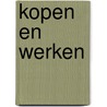 Kopen en Werken door Onbekend