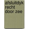 Afsluitdyk recht door zee by R.H. Fuchs