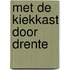 Met de kiekkast door drente