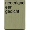 Nederland een gedicht door A. van der Maesen