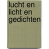 Lucht en licht en gedichten by R. Reijntjes