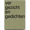 Ver gezicht en gedichten door A. van der Maesen