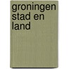 Groningen stad en land by Niemeyer