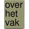Over het vak door C. Verbraak