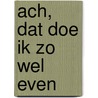 Ach, dat doe ik zo wel even by Marek van der Jagt