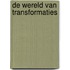 De wereld van transformaties