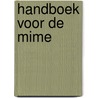 Handboek voor de mime by Peter Kroone