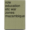 Role education etc war zones mazambique by Pereira