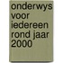 Onderwys voor iedereen rond jaar 2000