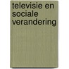 Televisie en sociale verandering door J. Dubbelboer