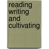 Reading writing and cultivating door Millican